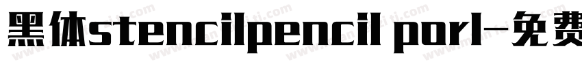 黑体stencilpencil por1字体转换